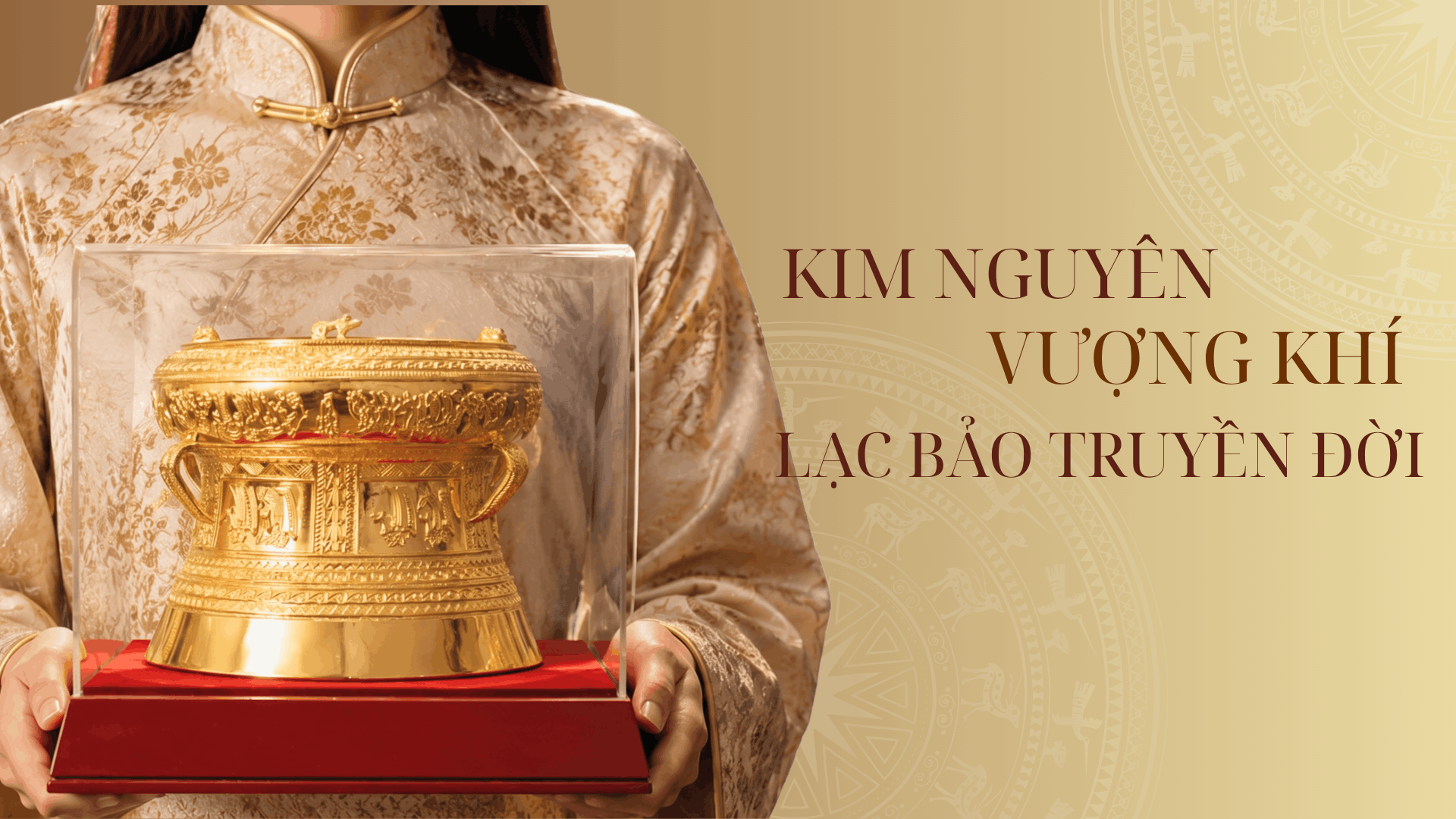 Kim Nguyên - Vượng khí lạc bảo truyền đời